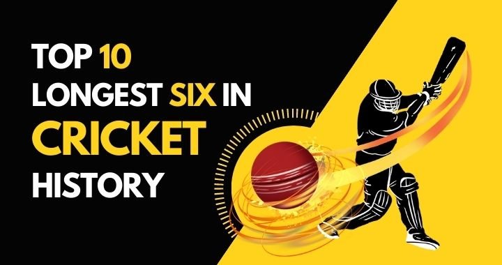 Top 10 Longest Sixes in Cricket History