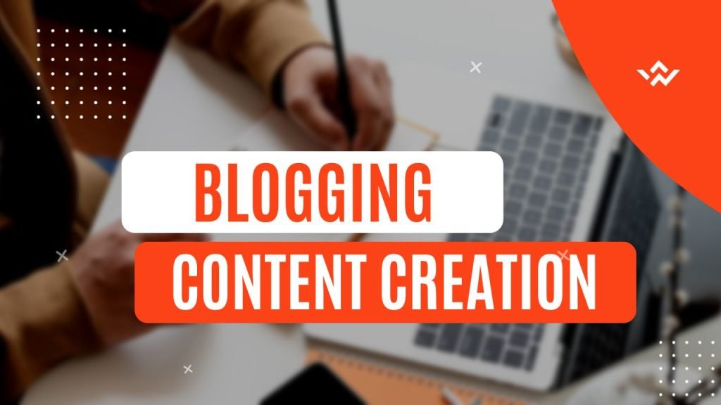 Blogging And Content Creation